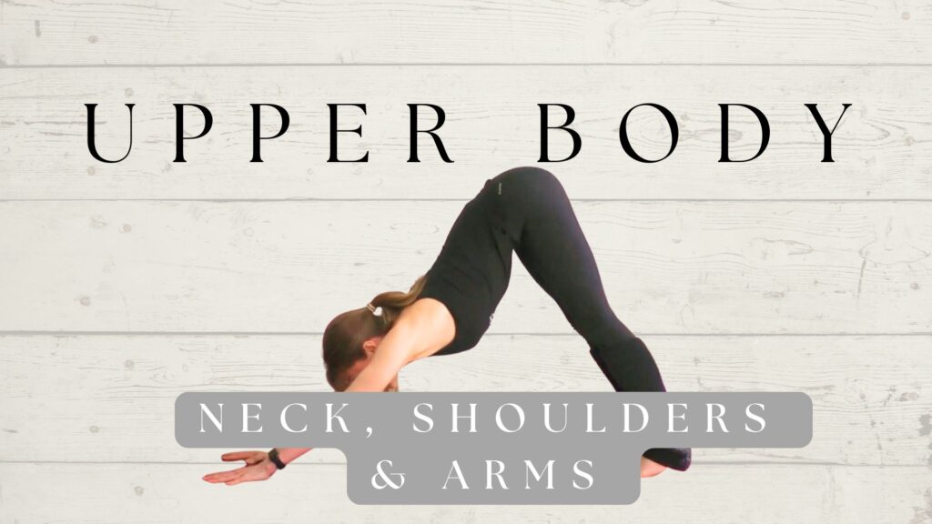 Yoga For Neck Shoulders and Arms